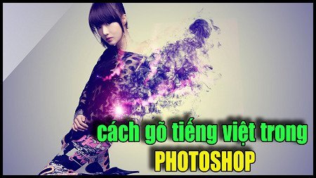 Cách sửa lỗi Photoshop không gõ được tiếng Việt-1