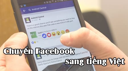 Cách cài tiếng Việt trên Facebook cho điện thoại Iphone, Android