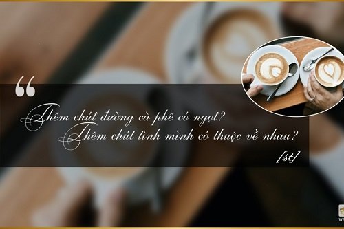 STT cà phê – Những câu nói hay về cafe và cuộc sống, tình yêu-3