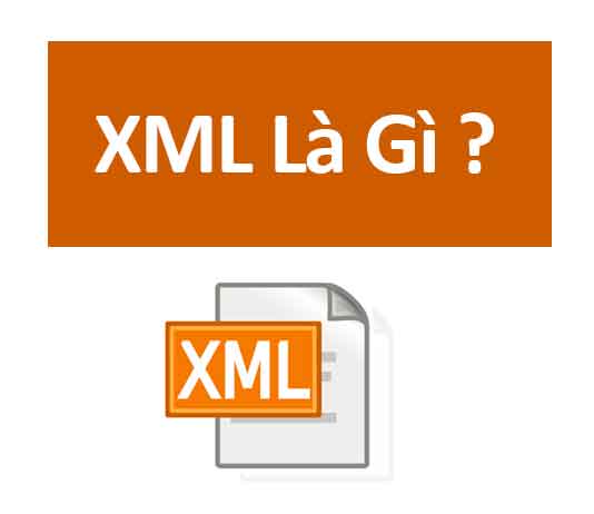 File XML là gì? cách mở file XML trên máy tính