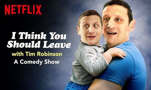 Phim I Think You Should Leave with Tim Robinson